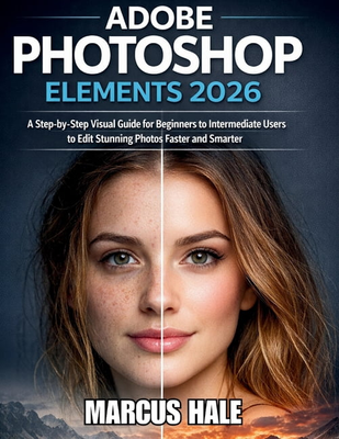 Adobe photoshop elements Adobe Photoshop Elements 2026 Step-by-Step Visual Guide - Paperback