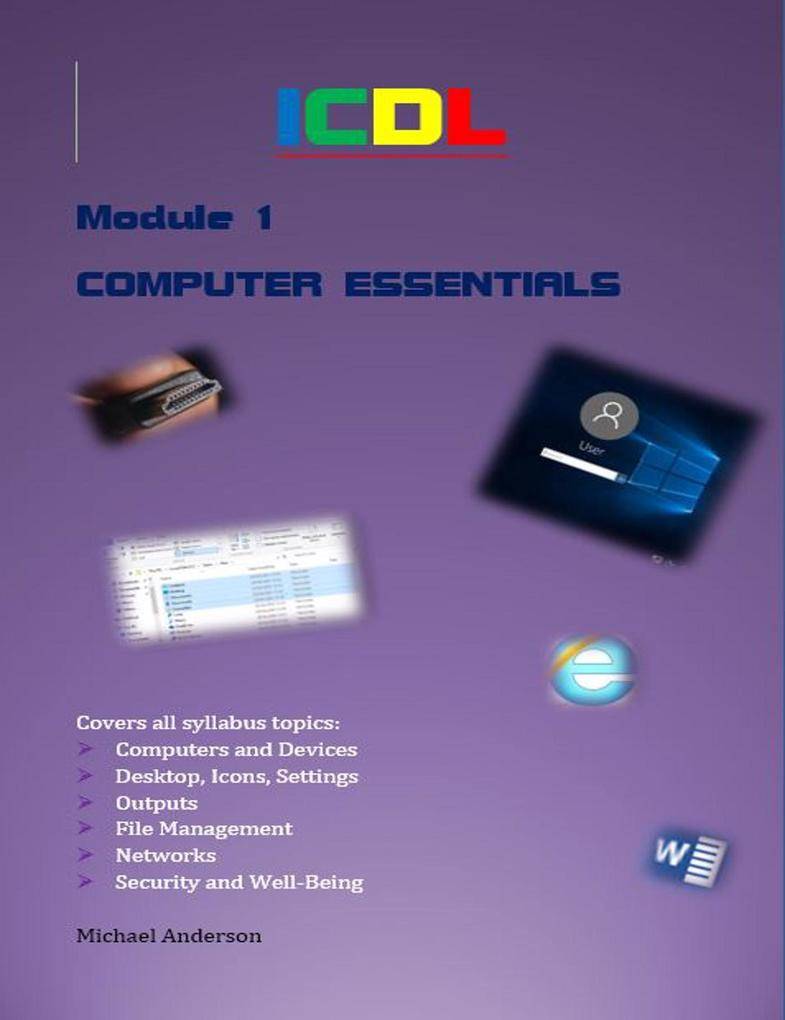 ICDL Computer Essentials Certification Series 1