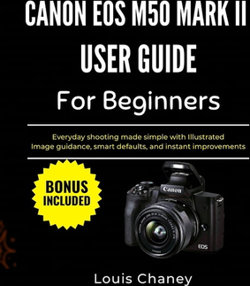 Canon canon eos m50 Canon EOS M50 Mark II User Guide