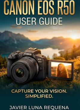 Eos r50 Canon EOS R50 User Guide Paperback