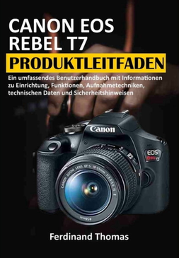 Canon eos t7 rebel Canon EOS Rebel T7 Guidebook