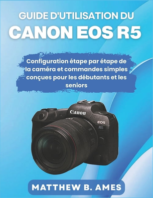 Canon eos r5 Canon EOS R5 User Guide