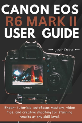 Canon eos r6 mark 2 Canon EOS R6 Mark II User Guide