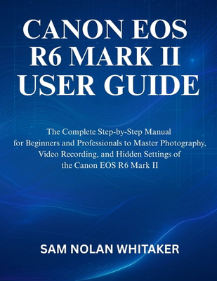 Canon eos r6 mark 2 Canon EOS R6 Mark II User Guide