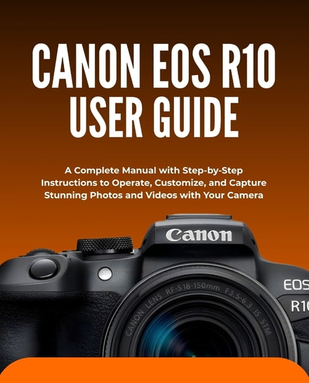 Canon r10 Canon EOS R10 User Guide