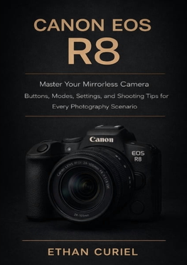 Eos r8 Canon EOS R8 Master Your Mirrorless Camera