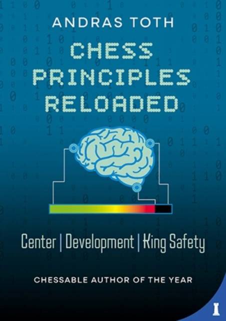 Chess Principles Reloaded Center Development King Safety