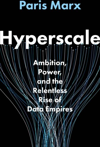 Hyperscale Ambition Power Relentless Rise Data Empires
