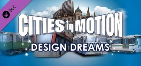 Cities In Motion Design Dreams Steam Key