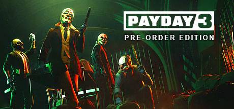 Payday 3 Pre-Order Edition PC Steam Gift