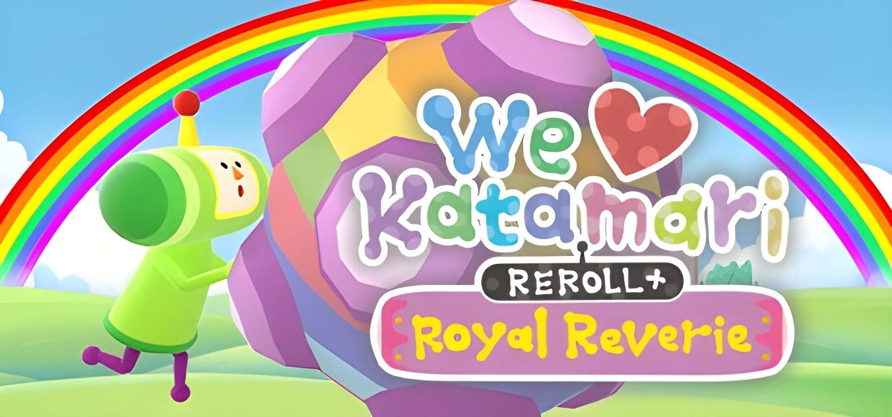 We Love Katamari REROLL Royal Reverie