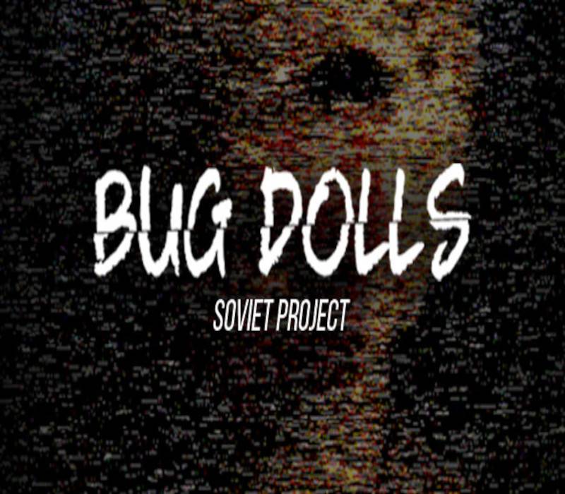 Bug Dolls Soviet Project PC Steam Key