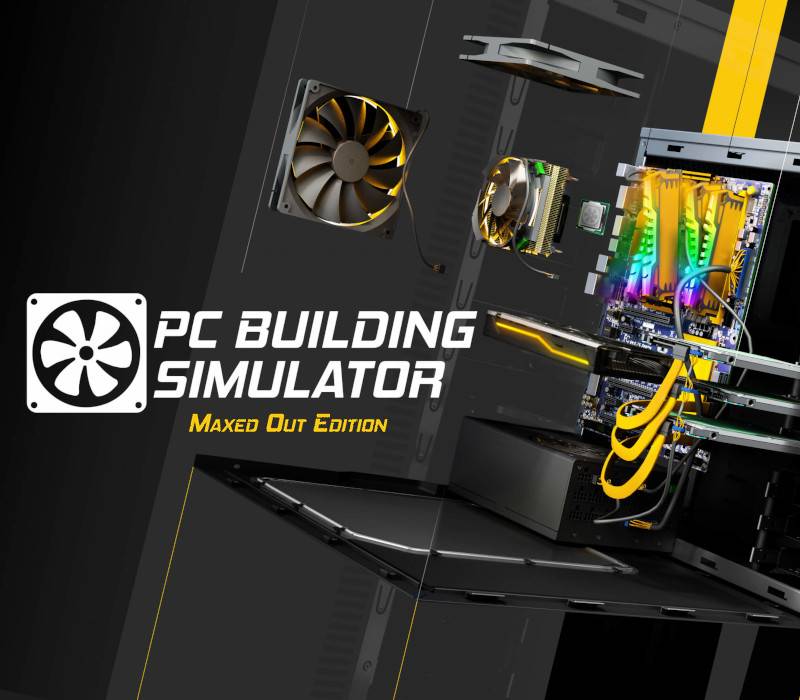 PC Building Simulator Maxed Out Edition
