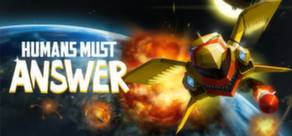 Humans Must Answer PC Steam Key