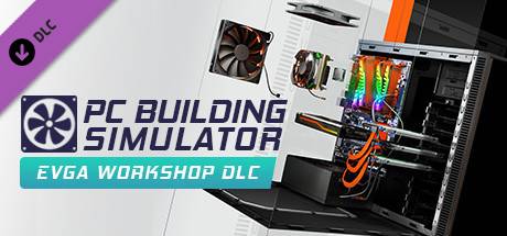 EVGA Workshop PC Building Simulator