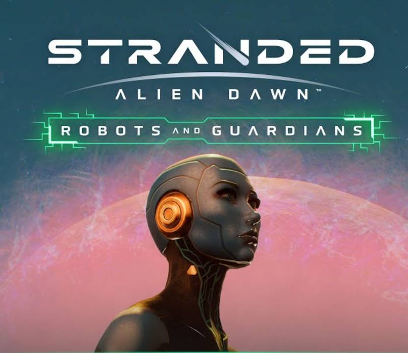 Stranded Alien Dawn Robots Guardians DLC