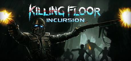 Killing Floor Incursion Steam Key