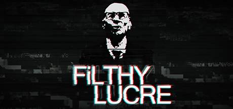 Filthy Lucre Steam Key