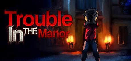 Trouble In The Manor Steam Key