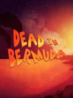 Dead In Bermuda PC Steam CD Key