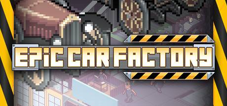 Epic Car Factory Steam Key