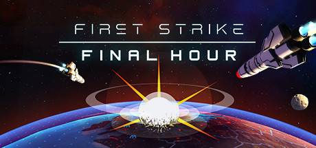 First Strike Final Hour Steam Key