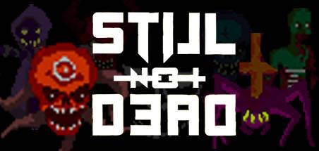 Still Not Dead
