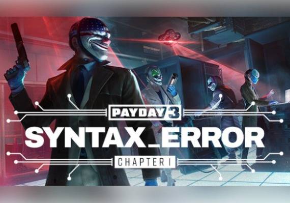 Payday 3 Chapter 1 Syntax Error Steam Key
