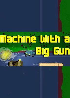 Machine With a Big Gun PC Steam Key