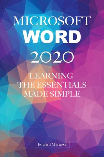 Microsoft word Microsoft Word 2020 Learning Essentials Made Simple
