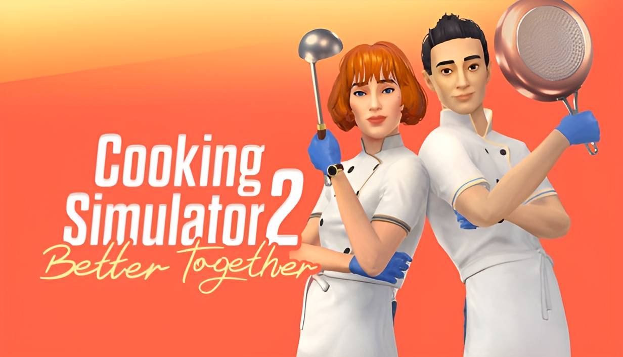 Cooking Simulator 2 Better Together