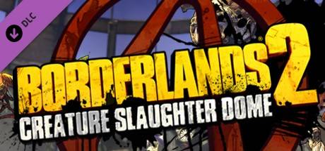 Borderlands 2 Creature Slaughterdome Steam Key
