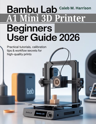 A1 Mini 3D Printer Beginners User Guide
