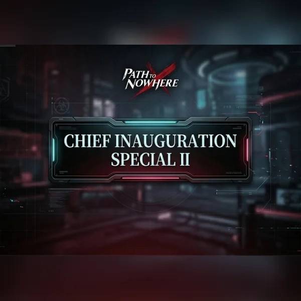 Path to Nowhere Chief Inauguration Special II Direct Top-Up