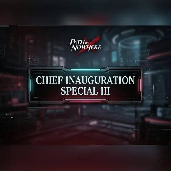 Path to Nowhere Chief Inauguration Special III Direct Top-Up
