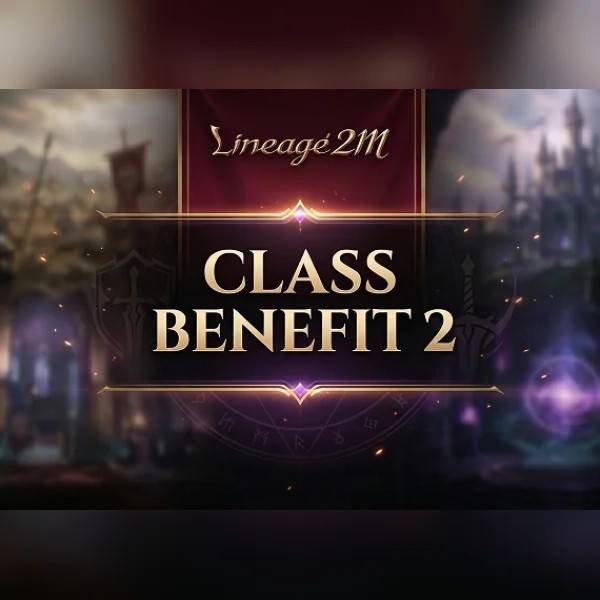 Lineage2M Class Benefit 2 Direct Top-Up