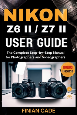 Nikon z6 Nikon Z6 II Z7 II User Guide