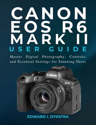 Canon eos r6 mark 2 Canon EOS R6 Mark II User Guide