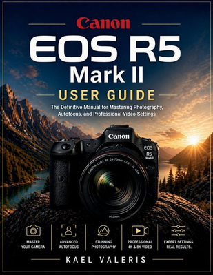 Canon eos r5 Canon EOS R5 Mark II User Guide