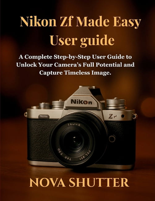 Nikon zf Nikon Zf Made Easy User Guide