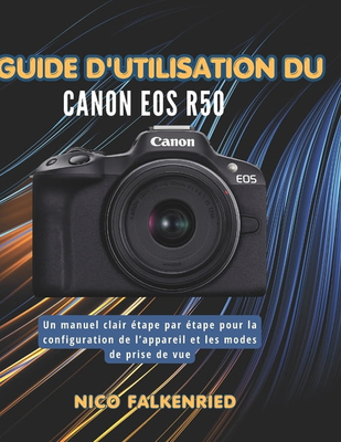 Eos r50 Guide d'utilisation du Canon EOS R50