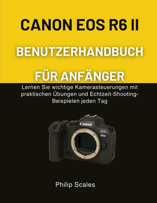 Canon r6 Canon EOS R6 II Benutzerhandbuch