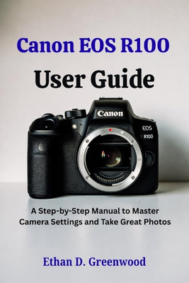 Canon r100 Canon EOS R100 User Guide