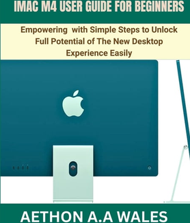 Imac m4 iMac M4 User Guide for Beginners
