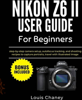 Nikon z6 Nikon Z6 II User Guide Paperback