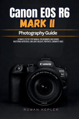Canon eos r6 mark 2 Canon EOS R6 Mark II Photography Guide