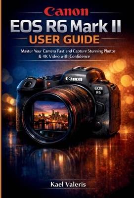 Canon eos r6 mark 2 Canon EOS R6 Mark II User Guide