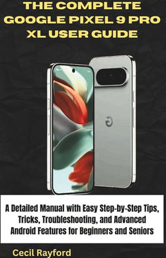Google pixel 9 pro Google Pixel 9 Pro XL User Guide