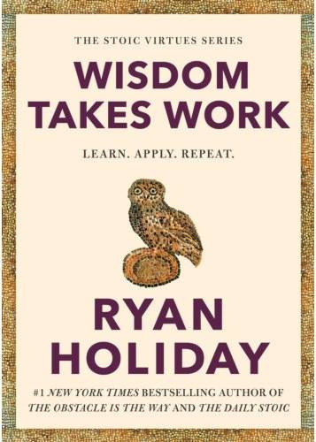 Wisdom Takes Work