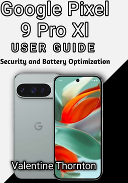 Pixel 9 pro xl Google Pixel 9 Pro XL User Guide - Paperback